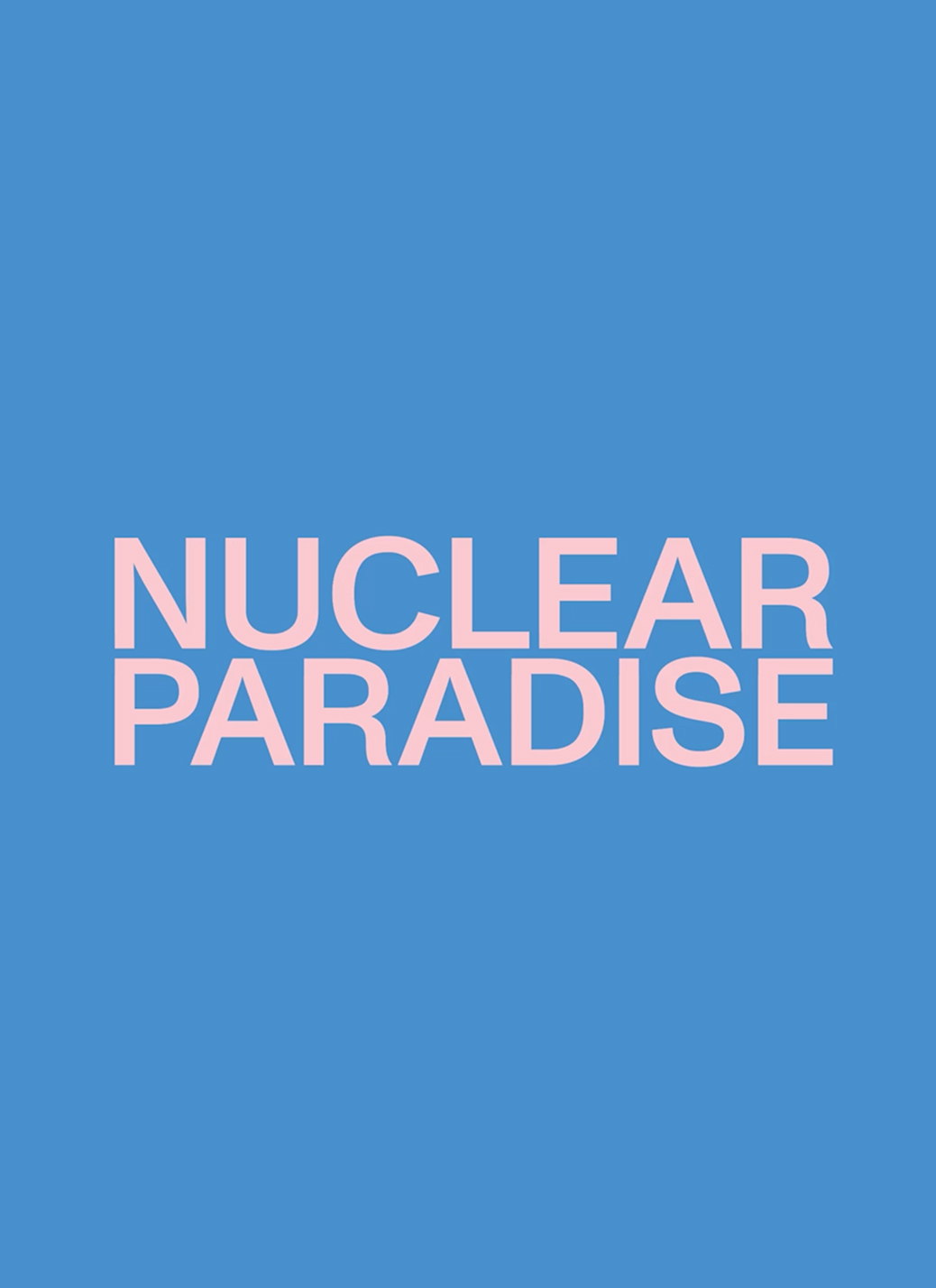 Nuclear Paradise